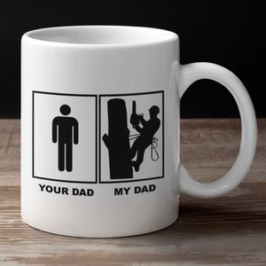Arborist Coffee Mug: Funny Ceramic Fathers Day "Your Dad My Dad" Tea Cup